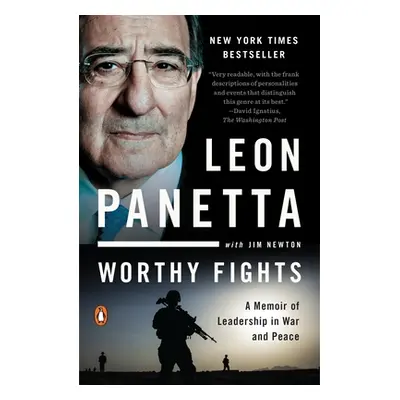 "Worthy Fights: A Memoir of Leadership in War and Peace" - "" ("Panetta Leon")