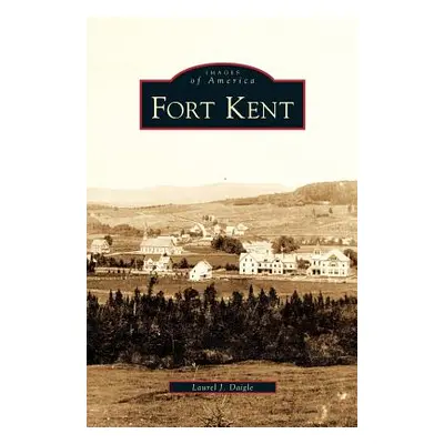 "Fort Kent" - "" ("Daigle Laurel J.")