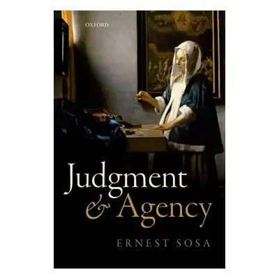 "Judgment and Agency" - "" ("Sosa Ernest")