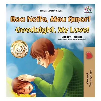 "Goodnight, My Love! (Portuguese English Bilingual Book for Kids - Brazilian)" - "" ("Admont She