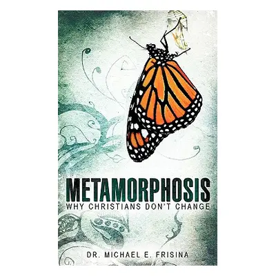 "Metamorphosis" - "" ("Frisina Michael E.")