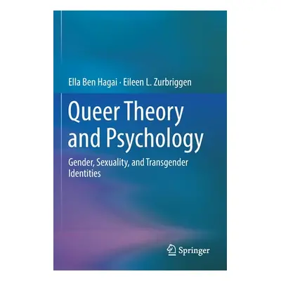 "Queer Theory and Psychology: Gender, Sexuality, and Transgender Identities" - "" ("Ben Hagai El