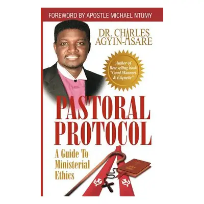 "Pastoral Protocol" - "" ("Agyin-Asare Charles")