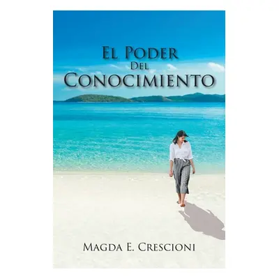 "El Poder Del Conocimiento" - "" ("Crescioni Magda E.")