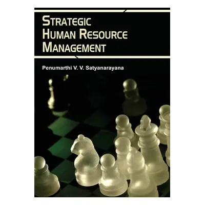 Strategic Human Resource Management (Satyanarayana P. V. V.)