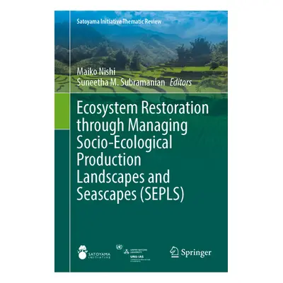 "Ecosystem Restoration Through Managing Socio-Ecological Production Landscapes and Seascapes (Se