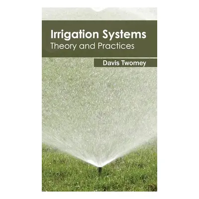 "Irrigation Systems: Theory and Practices" - "" ("Twomey Davis")