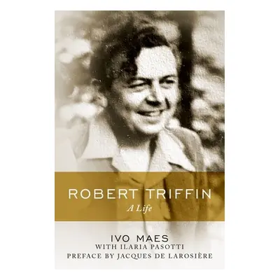 "Robert Triffin: A Life" - "" ("Maes Ivo")