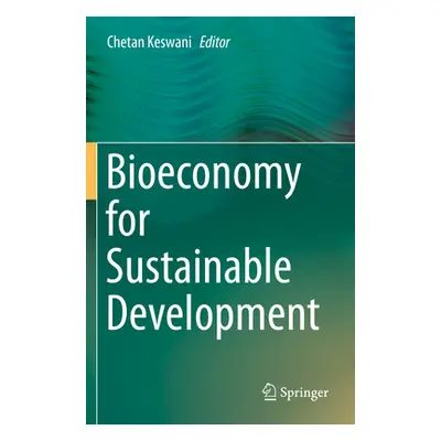 "Bioeconomy for Sustainable Development" - "" ("Keswani Chetan")