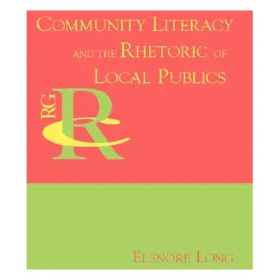 "Community Literacy and the Rhetoric of Local Publics" - "" ("Long Elenore")