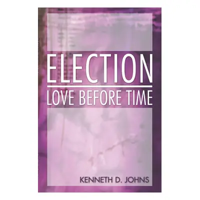 "Election" - "" ("Johns Kenneth D.")