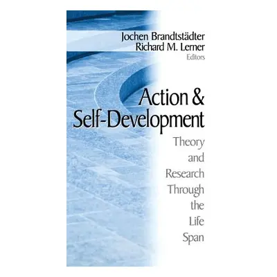 "Action and Self-Development: Theory and Research Through the Lifespan" - "" ("Brandtstadter Joc