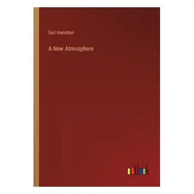 "A New Atmosphere" - "" ("Hamilton Gail")