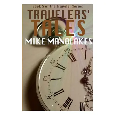 "Travelers' Tales" - "" ("Manolakes Mike")