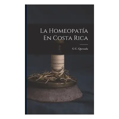 "La Homeopata En Costa Rica" - "" ("Quezada G. C.")