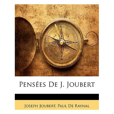 "Penses De J. Joubert" - "" ("Joubert Joseph")