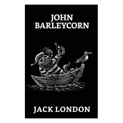 "John Barleycorn" - "" ("London Jack")