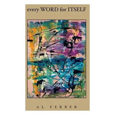 "Every Word for Itself" - "" ("Ferber Al")