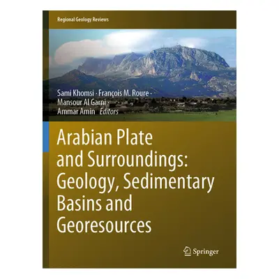 "Arabian Plate and Surroundings: Geology, Sedimentary Basins and Georesources" - "" ("Khomsi Sam