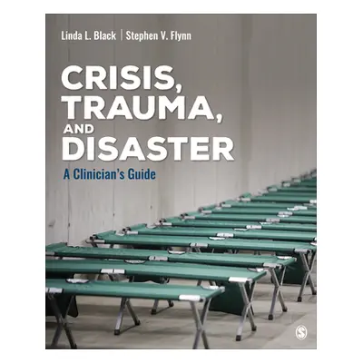 "Crisis, Trauma, and Disaster: A Clinician′s Guide" - "" ("Black")