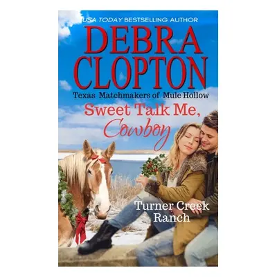 "Sweet Talk Me, Cowboy" - "" ("Clopton Debra")