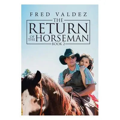 "The Return of the Horseman: Book 2" - "" ("Valdez Fred")