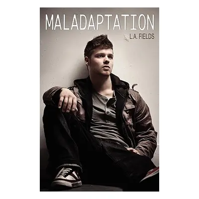 "Maladaptation" - "" ("Fields L. A.")