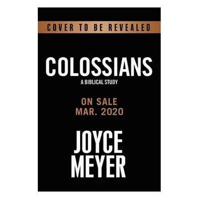 "Colossians: A Biblical Study" - "" ("Meyer Joyce")