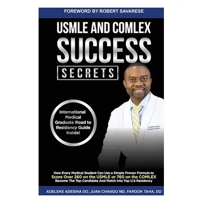 "USMLE and Comlex Success Secrets" - "" ("Adesina Adeleke T.")