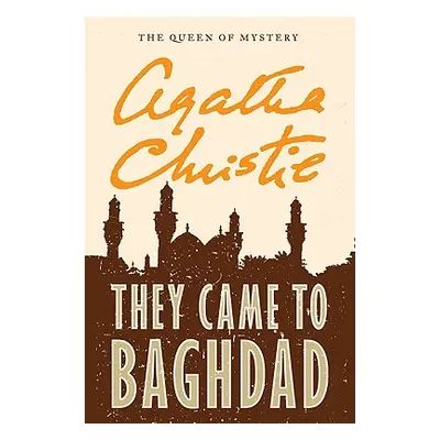 "They Came to Baghdad" - "" ("Christie Agatha")