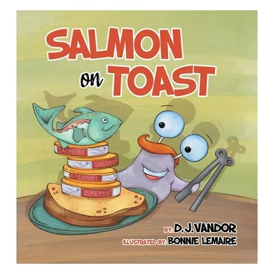 "Salmon On Toast" - "" ("Vandor D. J.")