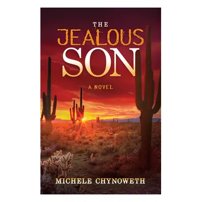 "The Jealous Son" - "" ("Chynoweth Michele")