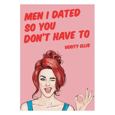 "Men I Dated So You Don't Have To" - "" ("Ellis Verity")