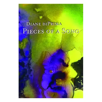 "Pieces of a Song: Selected Poems" - "" ("Di Prima Diane")