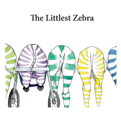 "The Littlest Zebra" - "" ("Longano-Pinch Mikayla a. E.")