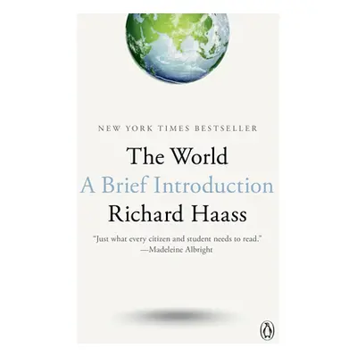 "The World: A Brief Introduction" - "" ("Haass Richard")