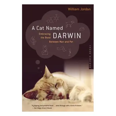 "A Cat Named Darwin: Embracing the Bond Between Man and Pet" - "" ("Jordan William")