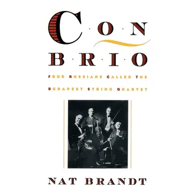 "Con Brio: Four Russians Called the Budapest String Quartet" - "" ("Brandt Nat")