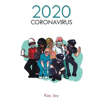 "2020 Coronavirus" - "" ("Jay Kay")