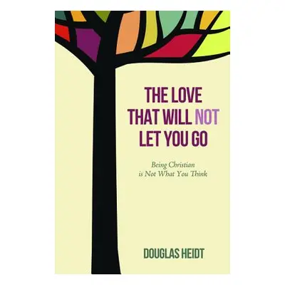 "The Love that Will Not Let You Go" - "" ("Heidt Douglas")