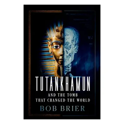 "Tutankhamun and the Tomb That Changed the World" - "" ("Brier Bob")