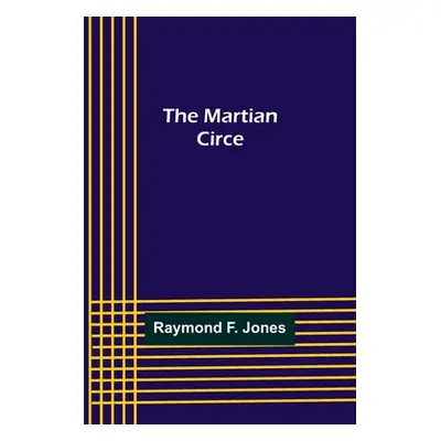 "The Martian Circe" - "" ("F. Jones Raymond")