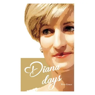 "Diana Days" - "" ("Grace Rita")