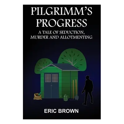 "Pilgrimm's Progress" - "" ("Brown Eric")