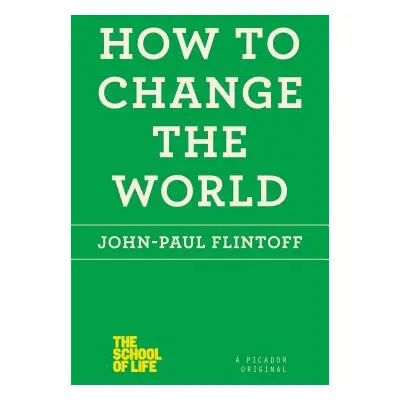 "How to Change the World" - "" ("Flintoff John-Paul")