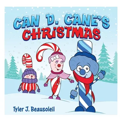 "Can D. Cane's Christmas" - "" ("Beausoleil Tyler J.")