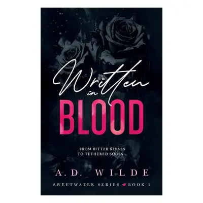 "Written in Blood: Sweetwater Series Book 2" - "" ("Wilde A. D.")