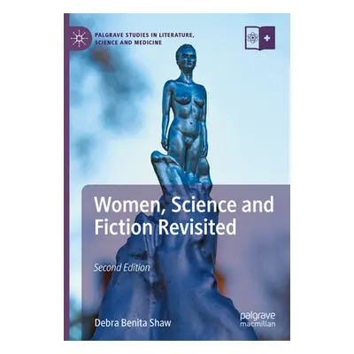 "Women, Science and Fiction Revisited" - "" ("Shaw Debra Benita")