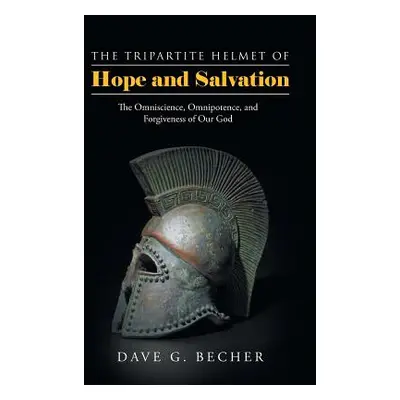 "The Tripartite Helmet of Hope and Salvation: The Omniscience, Omnipotence, and Forgiveness of O