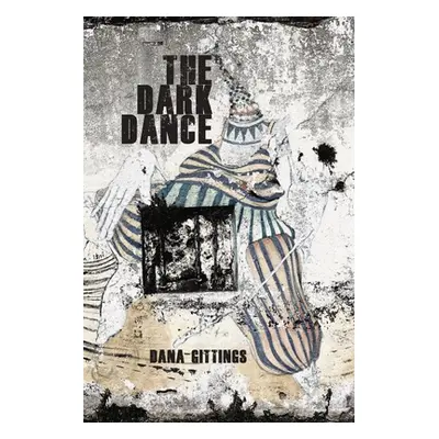 "The Dark Dance" - "" ("Gittings Dana")